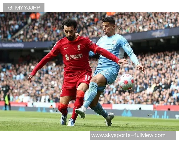 足总杯曼城大胜利物浦四球横扫引发全场热议与焦点分析